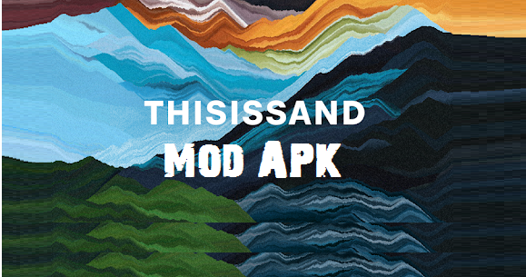 Thisissand Mod APK